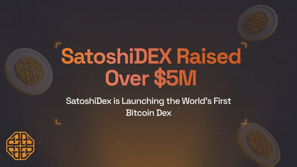 SatoshiDEX Is Launching the World’s First DEX on Bitcoin, Surpassing $5M in Fundraising